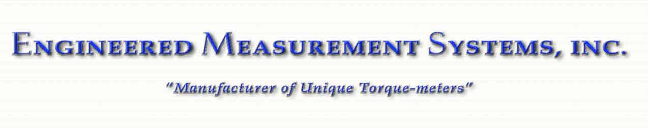 Engineered Measurement Systems Inc. - Manufacturer of Unique Torque-Meters